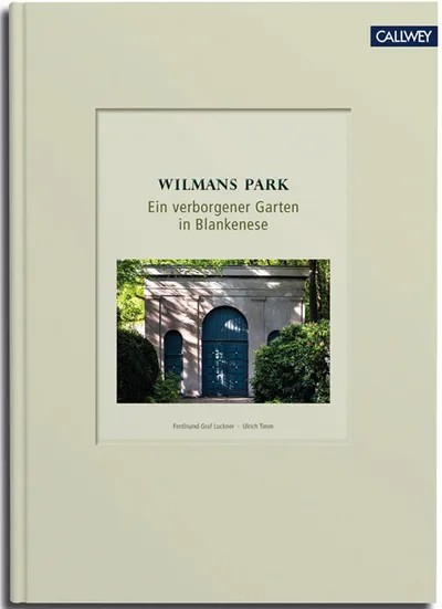 Das Buchcover des Buchs 'Wilmans Park – Ein verborgener Garten in Blankenese'